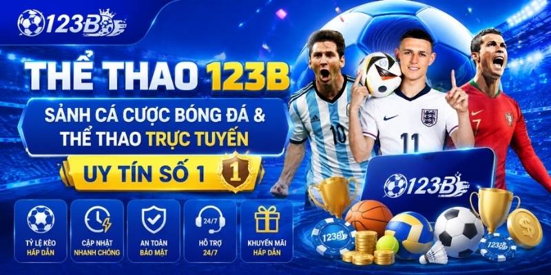 Thể Thao 123B 1 Thể Thao 123B - Sảnh Cá Cược Bóng Đá & Thể Thao Trực Tuyến Uy Tín Số 1